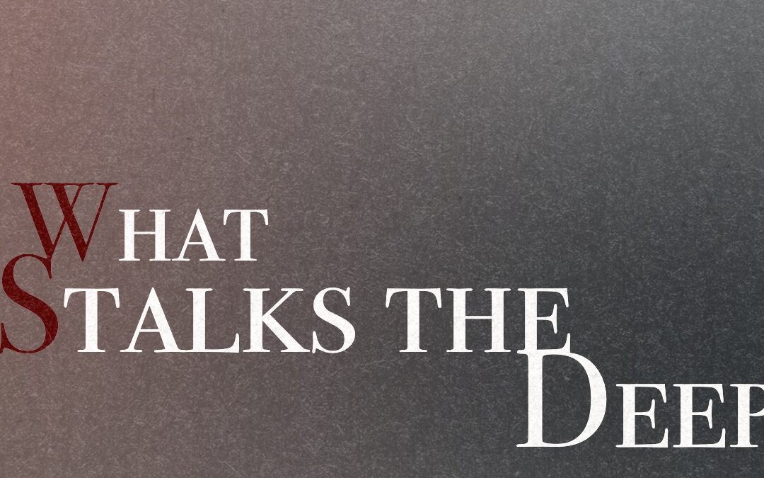 What Stalks the Deep: Alex und Angus sind zurück