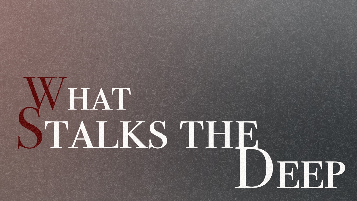 What Stalks the Deep: Alex und Angus sind zurück